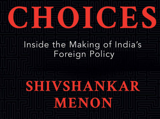 Choices by Shivshankar Menon
