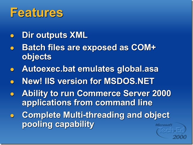msdos.net - dir outputs XML, Batch files exposed as COM+ objects, complete multi-threading & object pooling capability in MSDOS