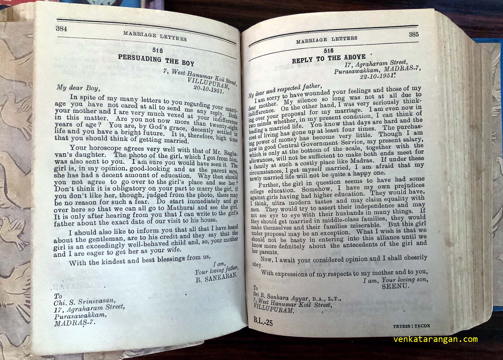 Marriage Letters. A father writing to his son, persuading him to get married - "My dear boy, In spite of my many letters to you regarding your marriage you have not cared at all to send me any reply. Both your mother and I are very much vexed at your indifference in this matter". The boy's reply to his father - "Further, the girl in question seems to have had some college education. Somehow, I have my own prejudices against girls having had higher education."