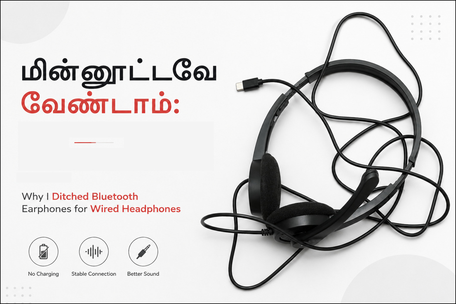 Why I Ditched Bluetooth Earphones for Wired Headphones